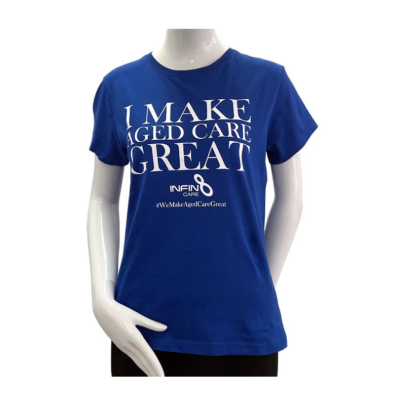 I Make Aged Care Great - T-Shirt - Infin8care